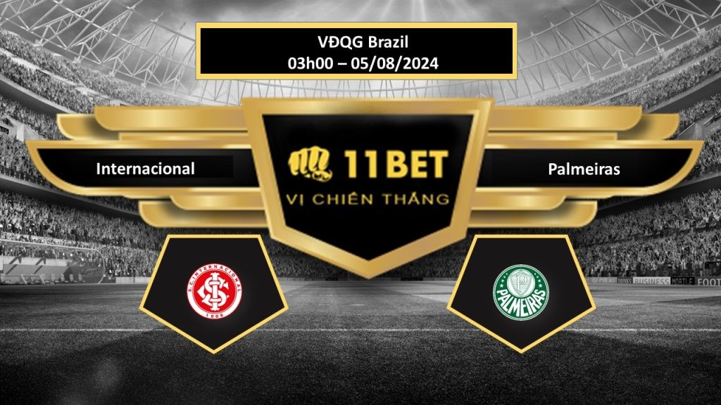 11BET Tip bóng đá   Internacional  vs Palmeiras, hôm nay 05/08/2024
