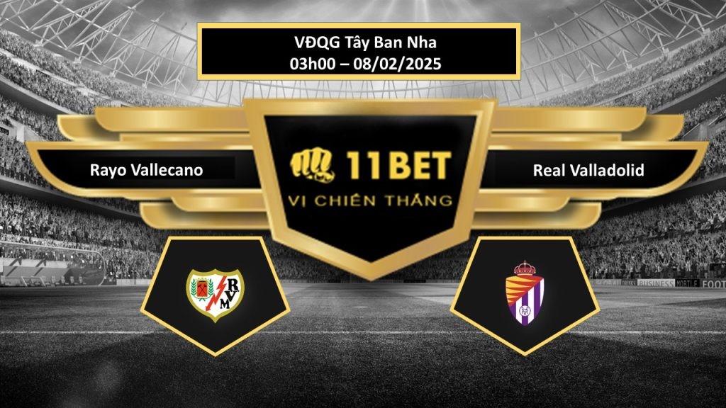 11BET Tip bóng đá  Rayo Vallecano vs Real Valladolid, hôm nay 08/02/2025