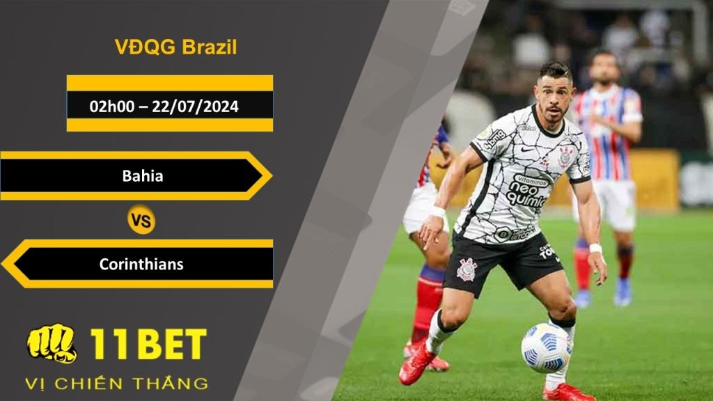 11BET Soi kèo  Bahia vs Corinthians, 02h00, 22/07/2024