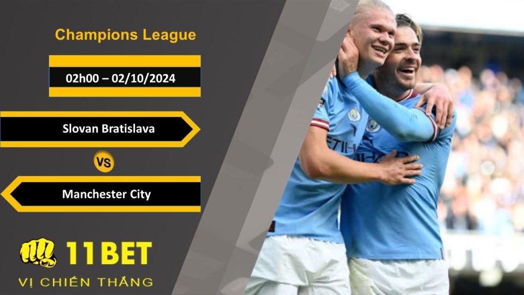 11BET Soi kèo  Slovan Bratislava vs Manchester City, 02h00, 02/10/2024