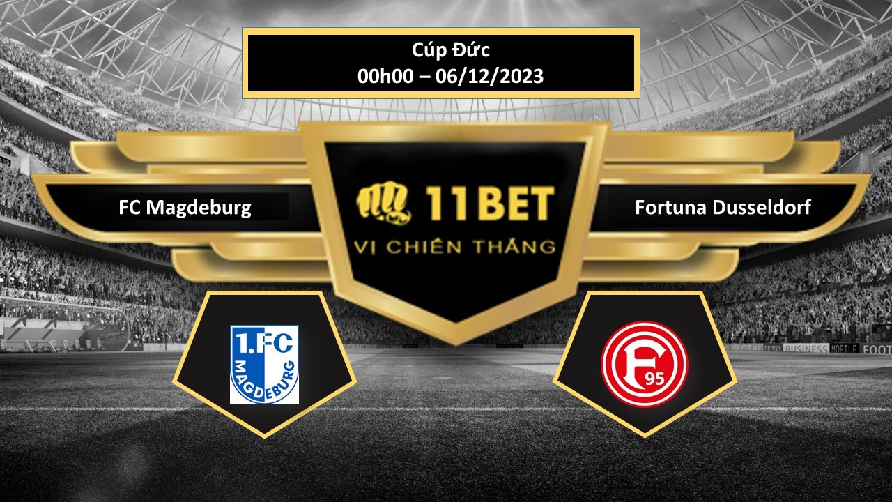 11BET Tip bóng đá  FC Magdeburg vs Fortuna Dusseldorf, hôm nay 06/12/2023